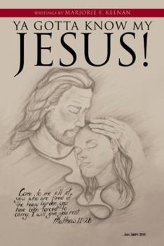 Paperback Ya Gotta Know My Jesus! Book