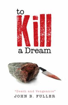 Paperback To Kill a Dream: Death and Vengeance Book
