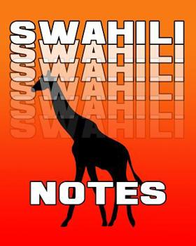 Paperback Swahili Notes: Swahili Journal, 8x10 Composition Book, Swahili School Notebook, Swahili Language Student Gift Book