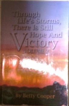 Paperback Through Life's Storms There Is Still Hope And Victory Vol. 2 Book