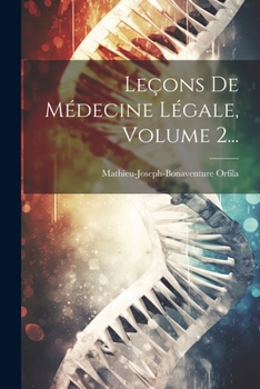 Paperback Leçons De Médecine Légale, Volume 2... [French] Book