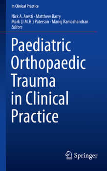 Paperback Paediatric Orthopaedic Trauma in Clinical Practice Book