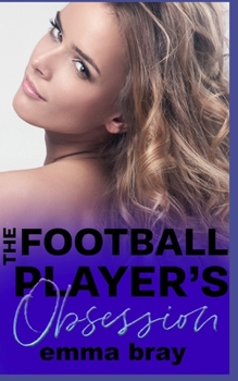 The Football Player's Obsession - Book  of the Stalker Sportsmen