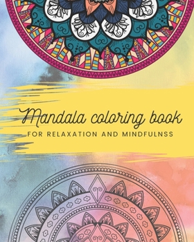 Paperback Mandala coloring book for relaxation and mindfulness Book