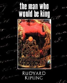 Paperback The Man Who Would Be King Book