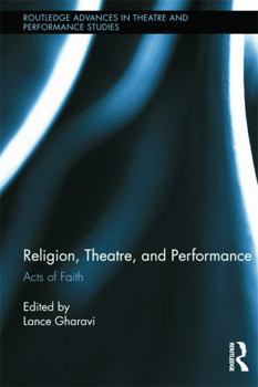 Paperback Religion, Theatre, and Performance: Acts of Faith Book