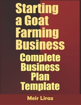 Paperback Starting a Goat Farming Business: Complete Business Plan Template Book