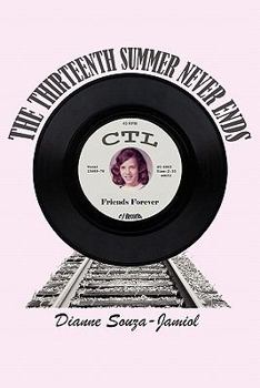 Paperback The Thirteenth Summer Never Ends Book