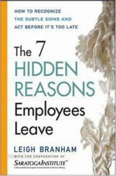 Hardcover The 7 Hidden Reasons Employees Leave: How to Recognize the Subtle Signs and Act Before It's Too Late Book