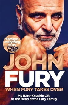 Hardcover When Fury Takes Over: Life, the Furys and Me Book