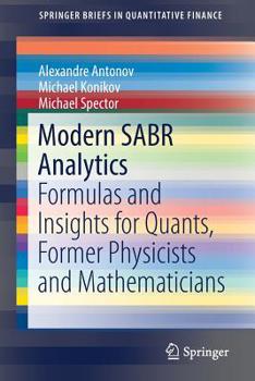Paperback Modern Sabr Analytics: Formulas and Insights for Quants, Former Physicists and Mathematicians Book