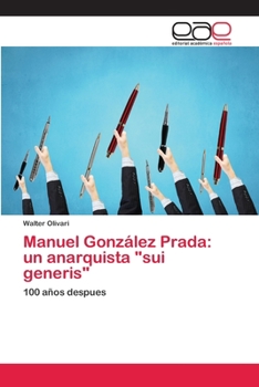Paperback Manuel González Prada: un anarquista "sui generis" [Spanish] Book