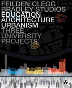 Hardcover Education, Architecture, Urbanism: Feilden Clegg Bradley Studios: Three University Projects Book