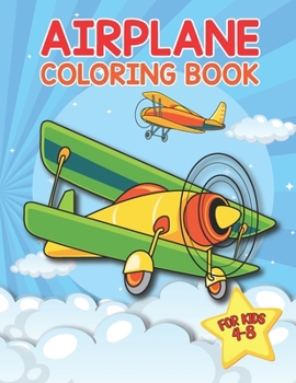 Paperback Airplane Coloring Book For Kids: Airplane Book For Kids Ages 4-8 & Airplane Lovers Book