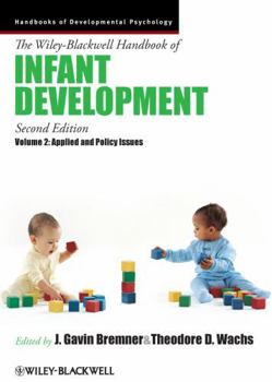 Hardcover The Wiley-Blackwell Handbook of Infant Development, Volume 2: Applied and Policy Issues Book