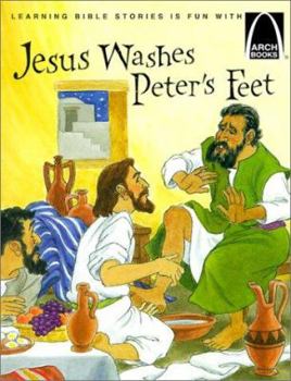 Paperback Jesus Washes Peter's Feet: The Story of Jesus Washing the Disciple's Feet Book