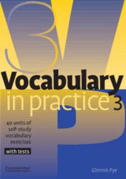 Paperback Vocabulary in Practice 3: 40 Units of Self-Study Vocabulary Exercises Book