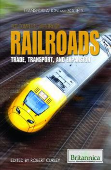 Library Binding The Complete History of Railroads Book