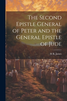 Paperback The Second Epistle General of Peter and the General Epistle of Jude Book