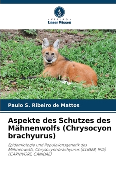 Paperback Aspekte des Schutzes des Mähnenwolfs (Chrysocyon brachyurus) [German] Book