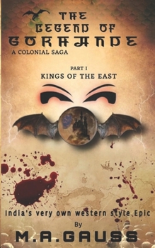 Paperback The Legend of Gokhande: Kings of the East (Part 1) Book