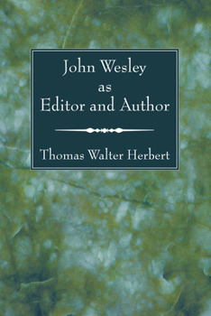 Paperback John Wesley as Editor and Author Book