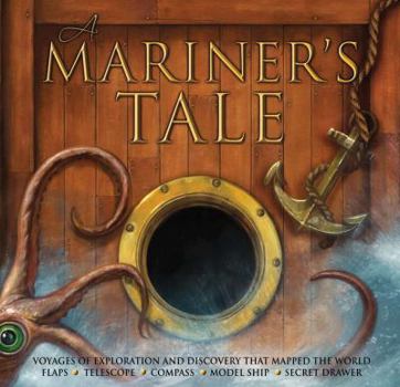 Hardcover A Mariner's Tale [With Model Ship, Telescope, Instruction Sheets and Compass] Book