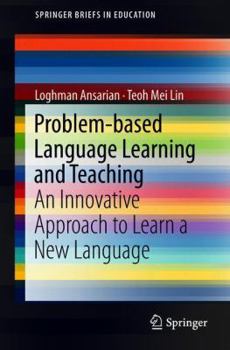 Paperback Problem-Based Language Learning and Teaching: An Innovative Approach to Learn a New Language Book