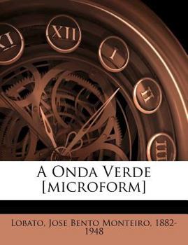 Paperback A Onda Verde [microform] [Portuguese] Book