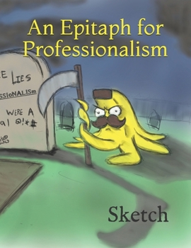 Paperback An Epitaph for Professionalism Book