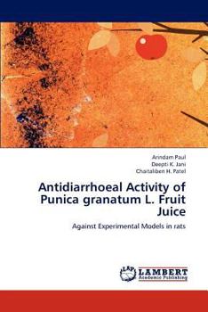 Paperback Antidiarrhoeal Activity of Punica granatum L. Fruit Juice Book