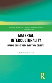 Hardcover Material Interculturality: Making Sense with Everyday Objects Book