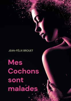 Paperback Mes Cochons sont malades [French] Book