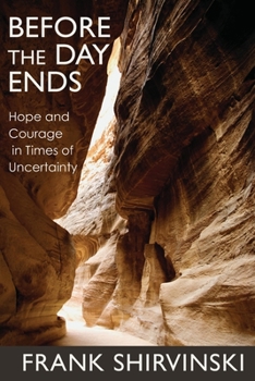 Paperback Before the Day Ends: Hope and Courage in Times of Uncertainty Book