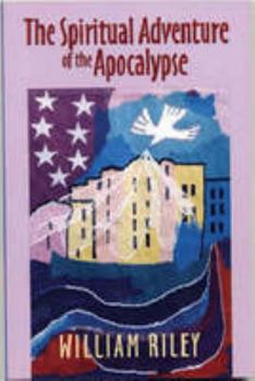Paperback The spiritual adventure of the Apocalypse: What is the spirit saying to the churches? Book