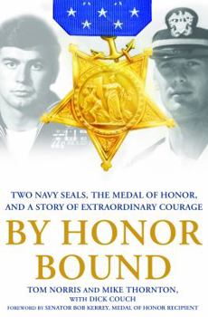 Hardcover By Honor Bound: Two Navy Seals, the Medal of Honor, and a Story of Extraordinary Courage Book