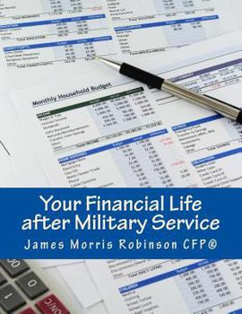 Paperback Your Financial Life After Military Service: Financial Readiness for the Civilian World Book