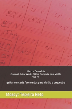 Paperback Marcos Zanandréa - Obra Completa para Violão Vol. IV (concertos) [Portuguese] Book