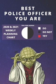 Paperback 2020 & 2021 Two-Year Weekly Planner For Best Police Officer Gift - Funny Yoda Quote Appointment Book - Two Year Agenda Notebook: Star Wars Fan Daily L Book