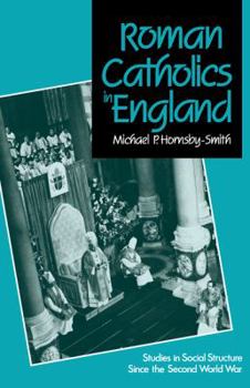 Paperback Roman Catholics in England: Studies in Social Structure Since the Second World War Book