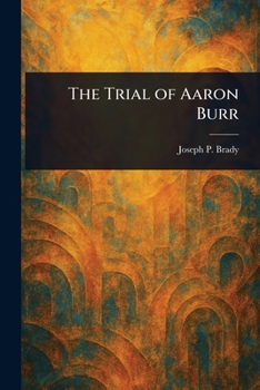 The Trial of Aaron Burr