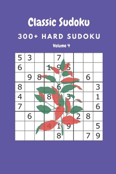Paperback Classic Sudoku: 300+ Hard sudoku Volume 4 Book