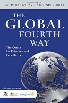 Paperback The Global Fourth Way: The Quest for Educational Excellence Book