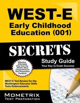 Paperback West-E Early Childhood Education (001) Secrets Study Guide: West-E Test Review for the Washington Educator Skills Tests-Endorsements Book