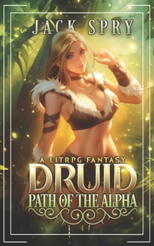 Paperback Druid Path of the Alpha: A LitRPG Fantasy Book