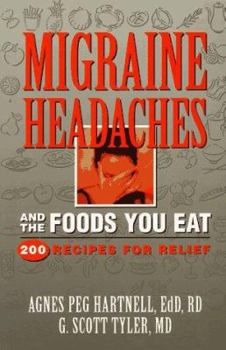 Paperback Migraine Headaches and the Food You Eat: 200 Recipes for Relief Book