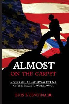 Paperback Almost on the Carpet: A Guerilla's Account of the Second World War (black and white version) Book