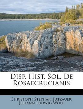 Paperback Disp. Hist. Sol. de Rosaecrucianis Book