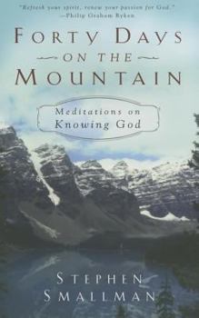 Paperback Forty Days on the Mountain: Meditations on Knowing God Book