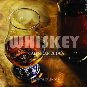 Paperback Whiskey Calendar 2019: 16 Month Calendar Book